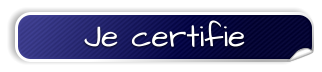 Je certifie